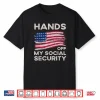 Retro Flag Hands Off My Social Security Protest Vintage Shirt