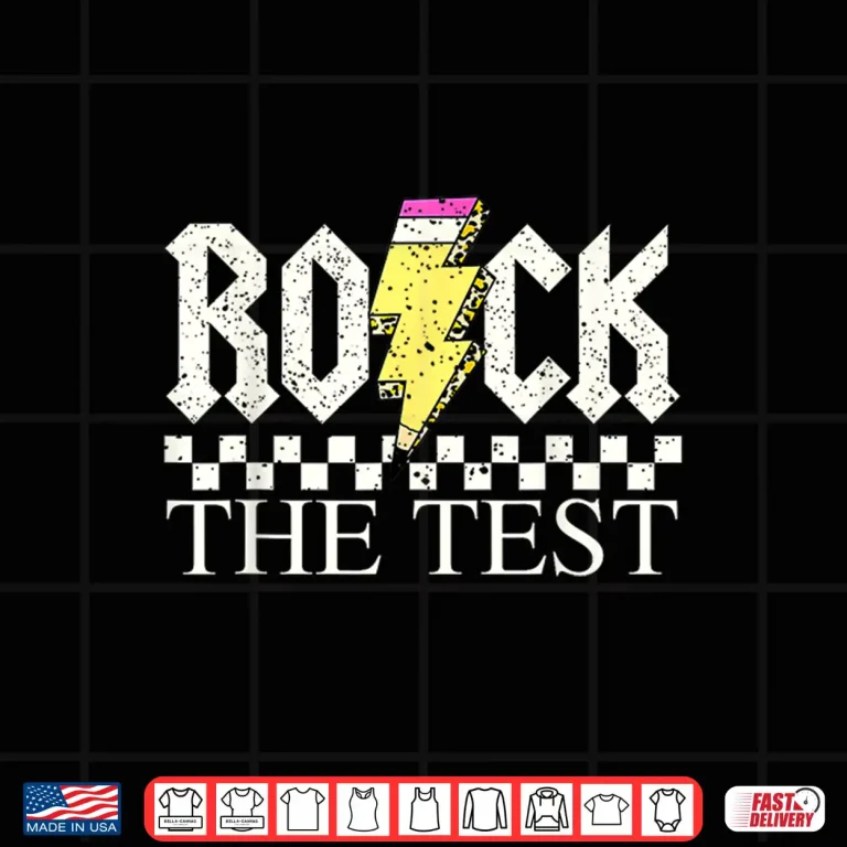 Design Testing Day Teacher Student Motivational Shirt Rock The Test Shirt