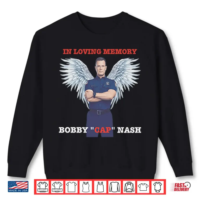 Sweatshirt Bobby Nash In Loving Memory Bobby Cap Nash Shirt