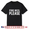 Fire Nico Please Shirt