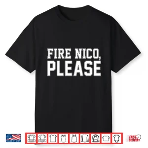 Fire Nico Please Shirt