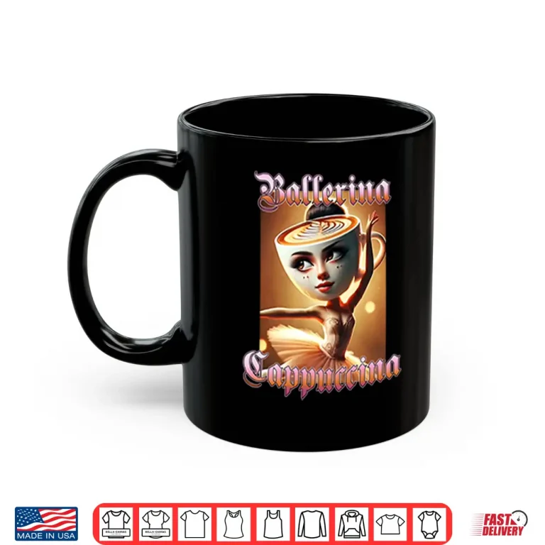 Mug Ballerina Cappuccina Shirt