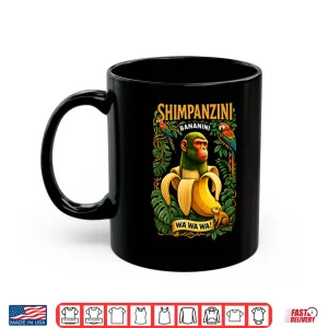 Mug Shimpanzini Bananini Banana Monkey Meme Italian Brainrot Shirt