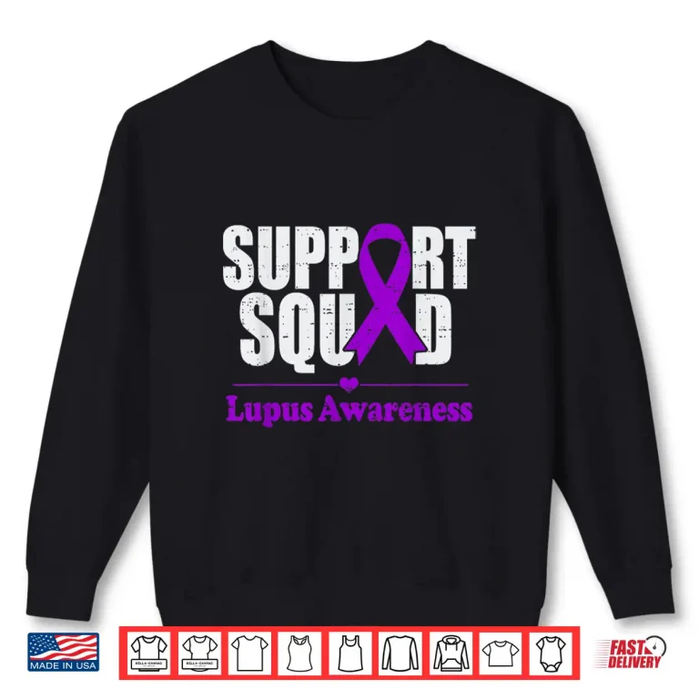 Sweatshirt Support Squad Lupus Awareness Purple Autoimmune Disease Shirt