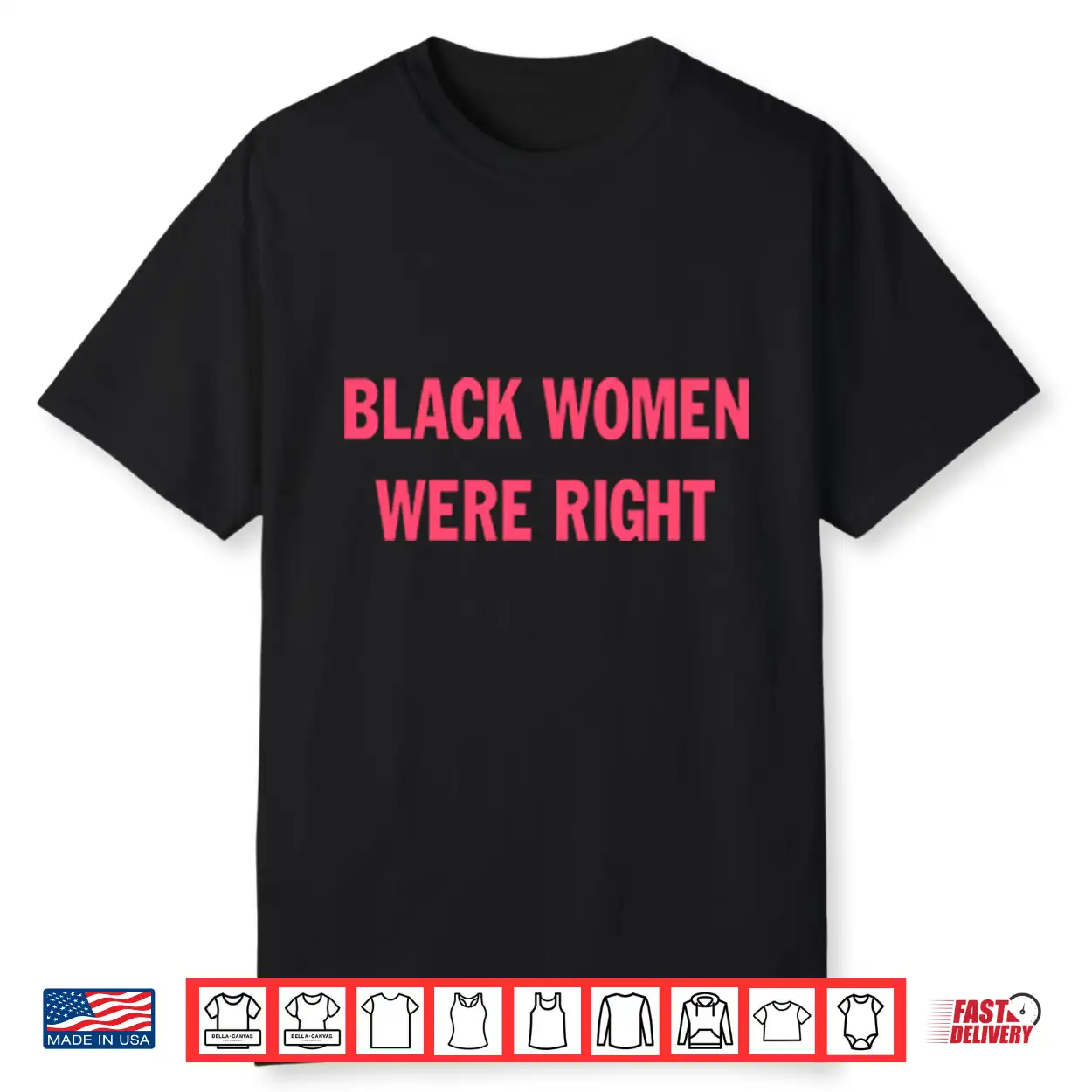 Black Women Were Right Shirt Black Women Were Right Shirt