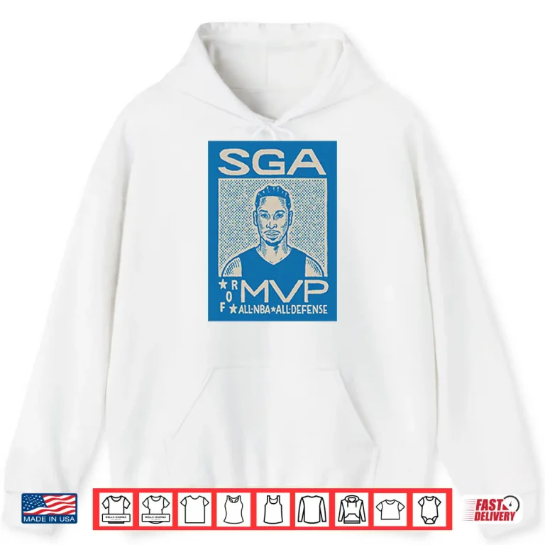 Hoodie SGA Shai Gilgeous Alexander For MVP All NBA All Defense Shirt