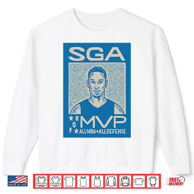Sweatshirt SGA Shai Gilgeous Alexander For MVP All NBA All Defense Shirt