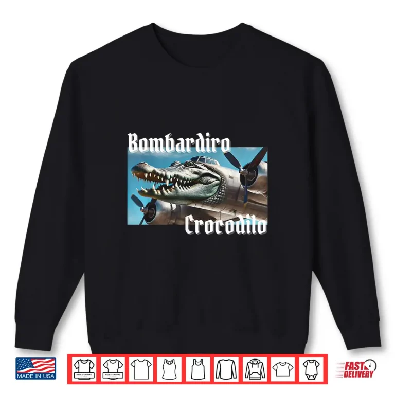 Sweatshirt Bombardiro Bombardino Crocodilo Funny Italian Brainrot Meme Shirt