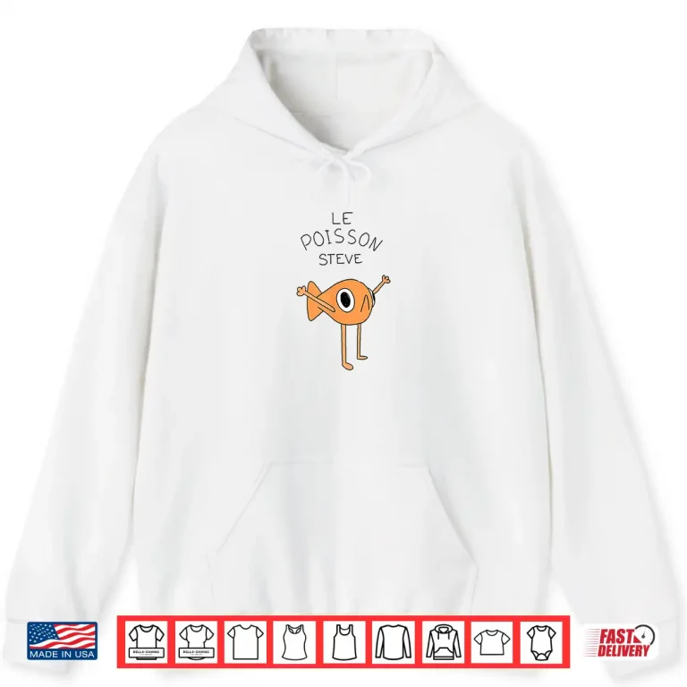 Hoodie Funny Fish Le Poisson Steve Shirt