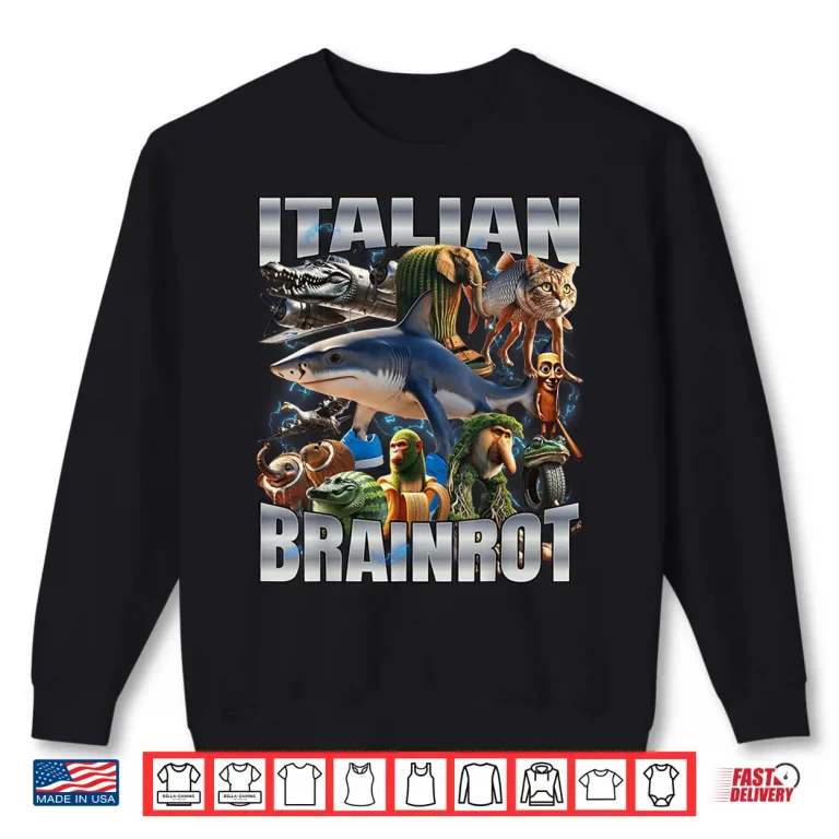 Sweatshirt Italian Brainrot Shirt