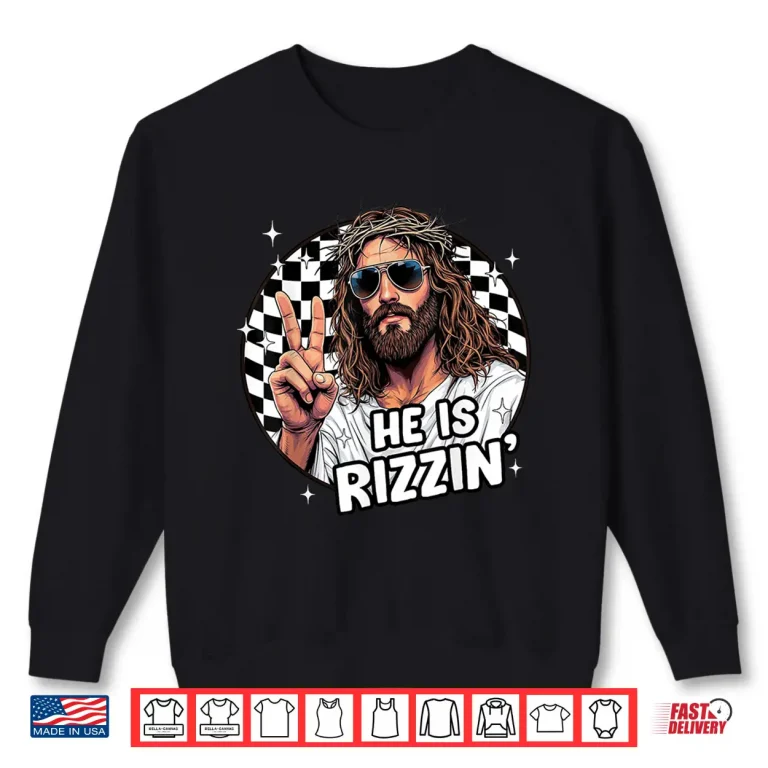 Sweatshirt He Is Rizzin Jesus God Christian Easter Checkered Shirt