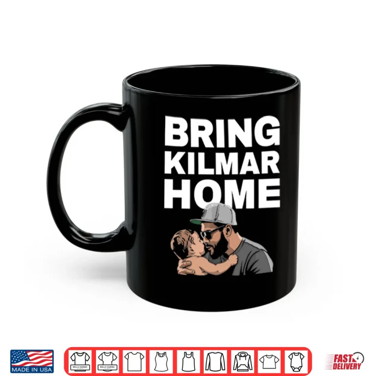 Mug Bring Kilmar Home Kilmar Shirt