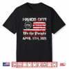 Hands Off Protest Saturday April 5 Usa Flag Shirt