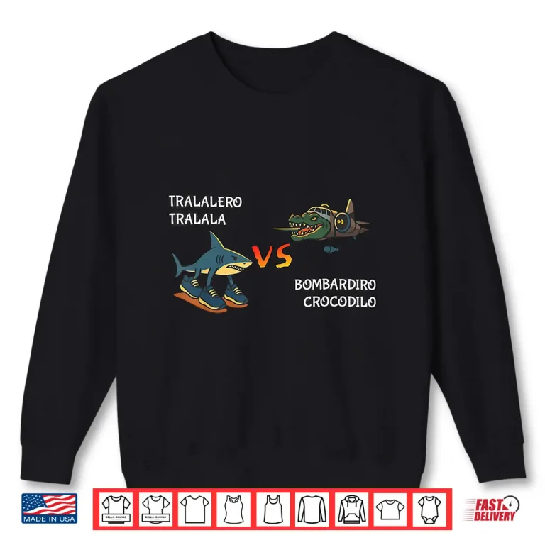 Sweatshirt Tralalero Tralala Brainrot Meme Bombardino Crocodilo Italian Shirt