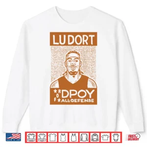 Lu Dort For Dpoy All Defense Shirt 2 Sweatshirt Lu Dort For DPOY All Defense Shirt 1