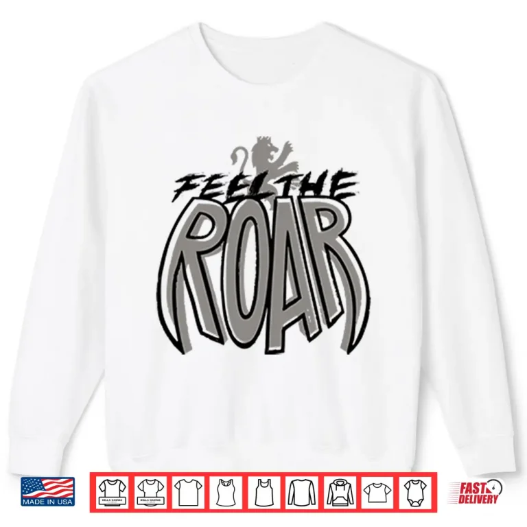 Sweatshirt Sacramento Kings Feel The Roar Shirt 1