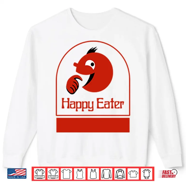 Sweatshirt Happy Eater Shirt