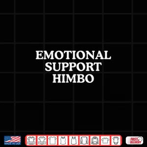 Design Emotional Support Himbo Unhinged Gay Pride Meme Slay Cute Shirt