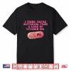 I Think You’Re Suffering From A Lack Of Vitamin Me Quote Shirt