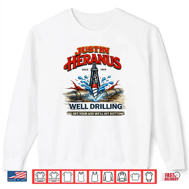Sweatshirt Justin Heranus Well Drilling Shirt