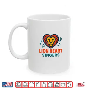 Mug Lion Heart Singers Shirt