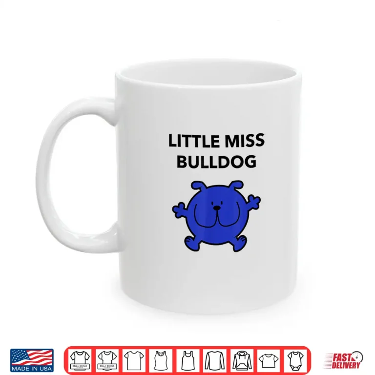 Mug Little Miss Bulldog 2026 Shirt