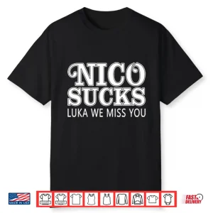 Luka Doncic Nico Sucks Luka We Miss You Shirt