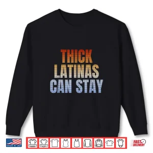 Sweatshirt Thick Latinas Can Stay Retro Vintage Funny Shirt