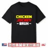 Chicken Jockey Bruh Shirt