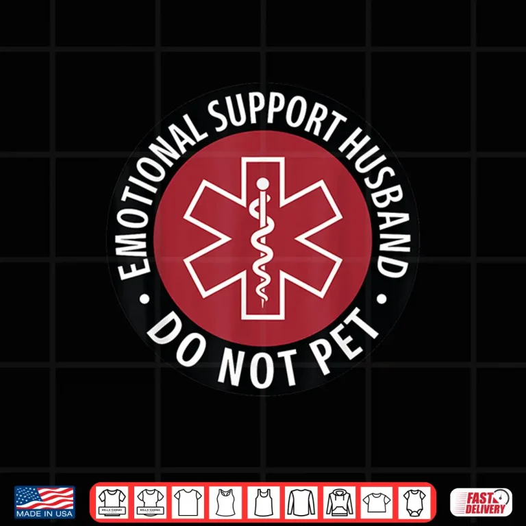 Design Emotional Support Husband Do Not Pet Funny Husband Shirt