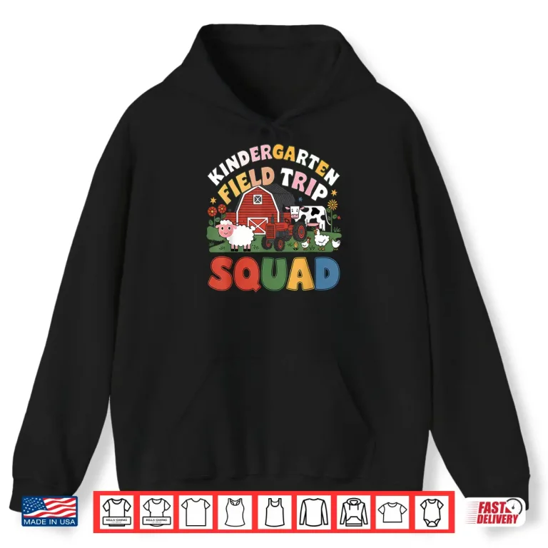 Hoodie Kindergarten Field Trip Squad Teacher Students Matching Shirt