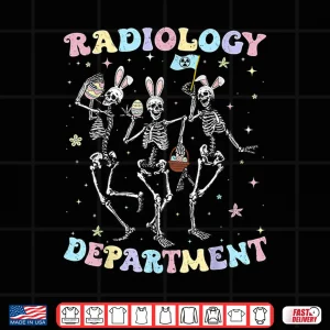 Design Skeleton Radiology Department Easter Day Radiologist Easter Shirt