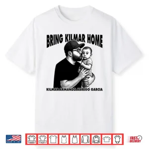 Bring Kilmar Home Kilmar Armando Abrego Garcia Shirt
