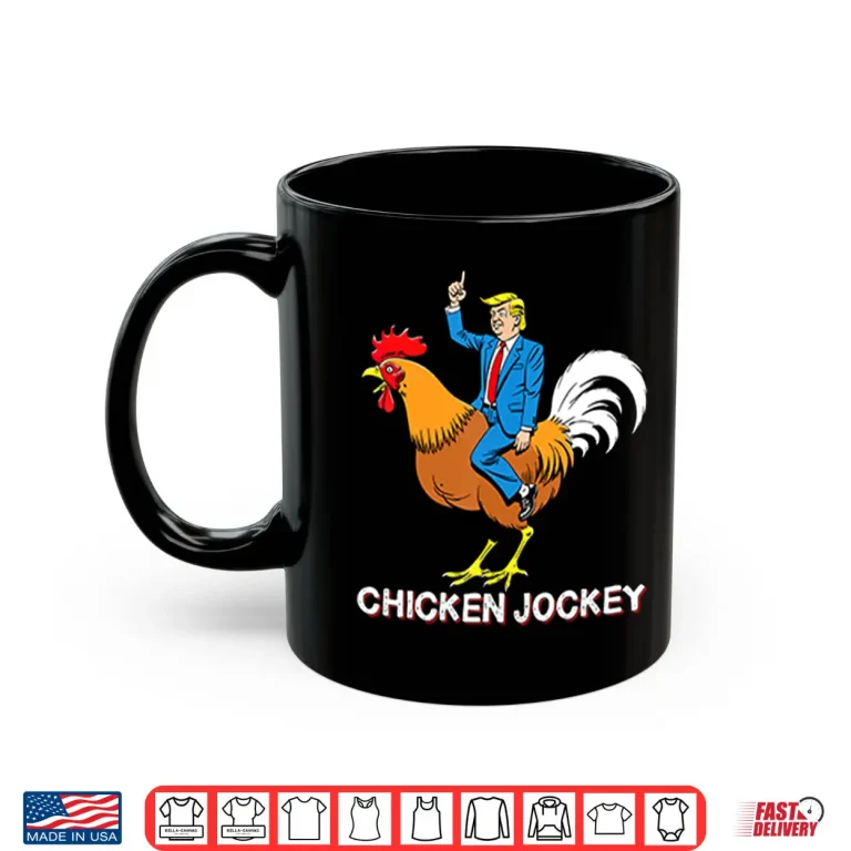 Mug Chicken Jockey Funny Trump Shirt