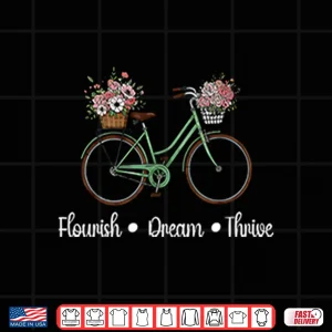Design Flourish Dream Thrive Floral Bike Subtle 8647 Trump Resist Shirt