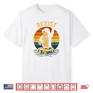 Funny Penguin Resist Penguins Protest Against Tariffs Cool Shirt