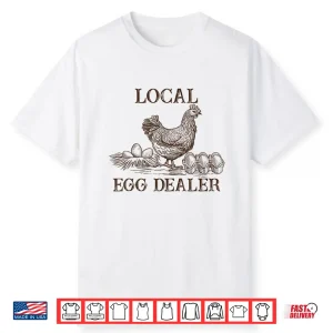 Local Egg Dealer Retro Chicken Funny Farmer Easter Adult Shirt