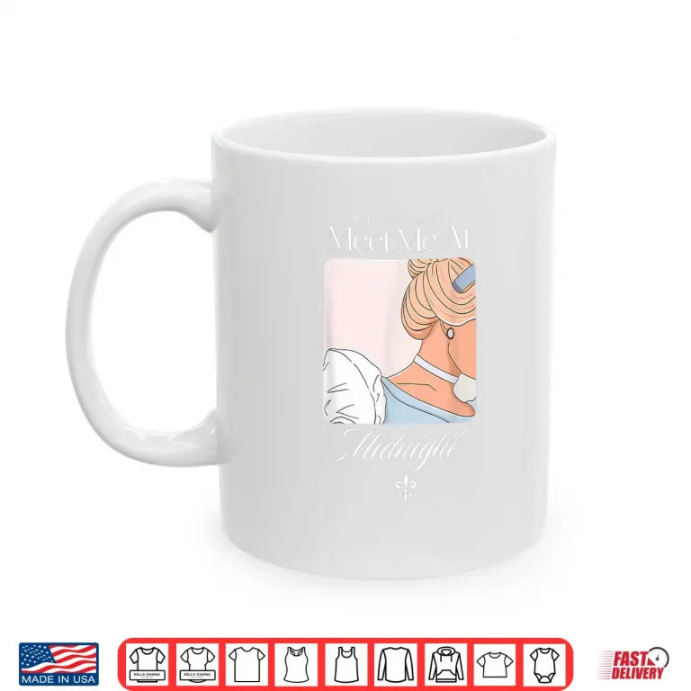 Mug Meet Me Princess at Midnight Funny Shirt