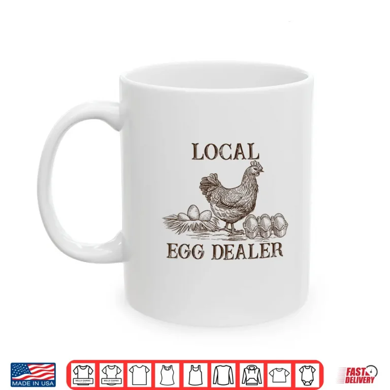 Mug Local Egg Dealer Retro Chicken Funny Farmer Easter Adult Shirt