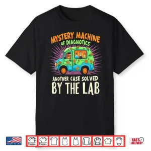 Mystery Machine Of Diagnostics Lab Week 2025 Shirt