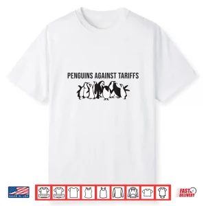 Penguins Against Tariffs Penguin Resist Funny Penguins Shirt