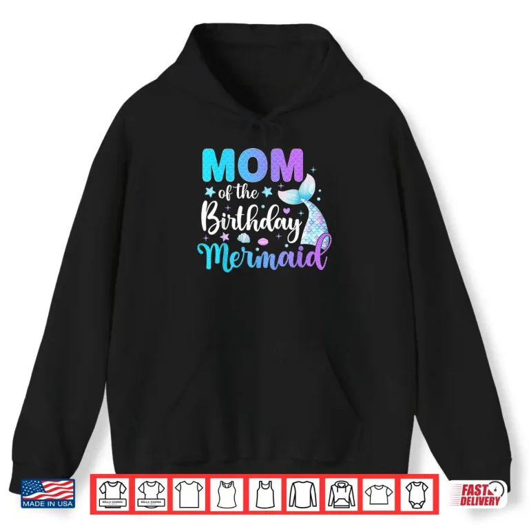 The Birthday Mermaid Family Matching Party Squad Shirt 1 Hoodie The Birthday Mermaid Family Matching Party Squad Shirt