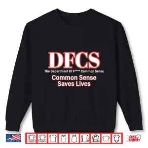 Sweatshirt DFCS The Department Of Fuck Common Sense Shirt
