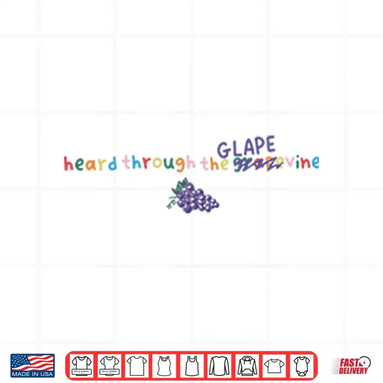 Design Heard Through The Glape Grapevine Shirt
