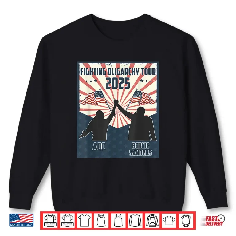 Sweatshirt Bernie Sanders AOC Fighting Oligarchy Anti Trump Shirt