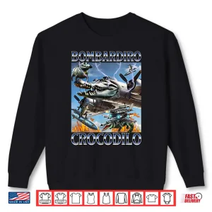 Sweatshirt Bombardiro Crocodilo Italian Brainrot Meme Shirt 3