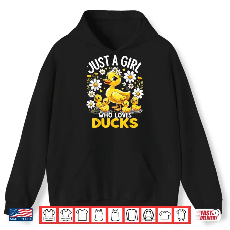 Hoodie Cute Duck Lover Just A Girl Who Loves Ducks Shirt