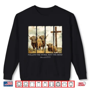Follow The Word Not The Herd Christian Western Highland Cow Shirt 2 Sweatshirt Follow The Word Not The Herd Christian Western Highland Cow Shirt