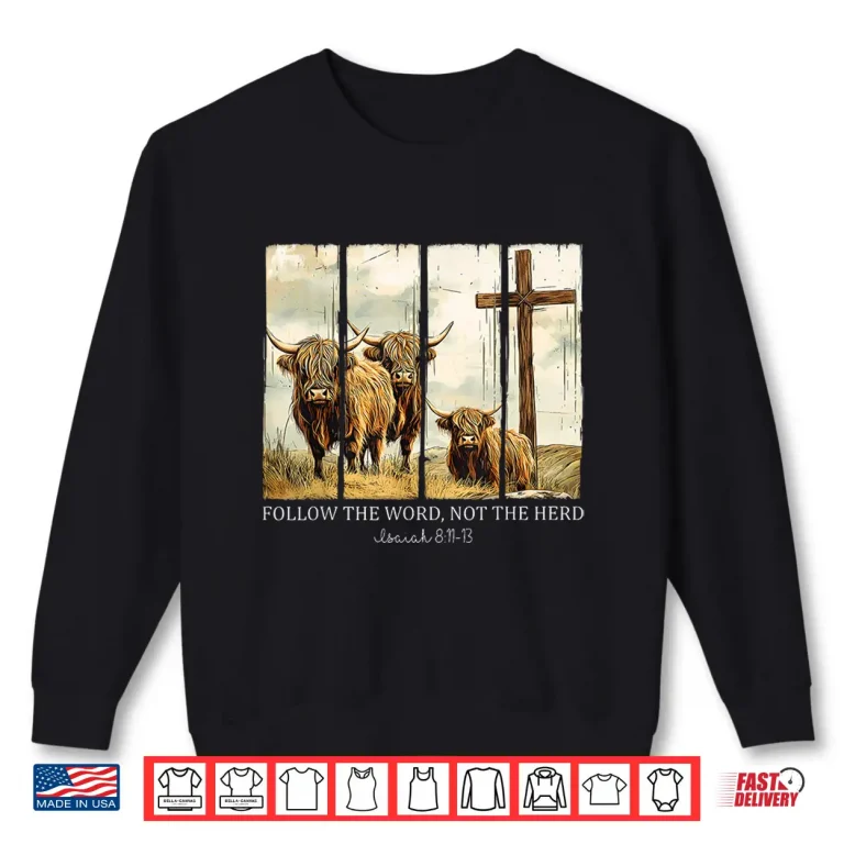 Sweatshirt Follow The Word Not The Herd Christian Western Highland Cow Shirt