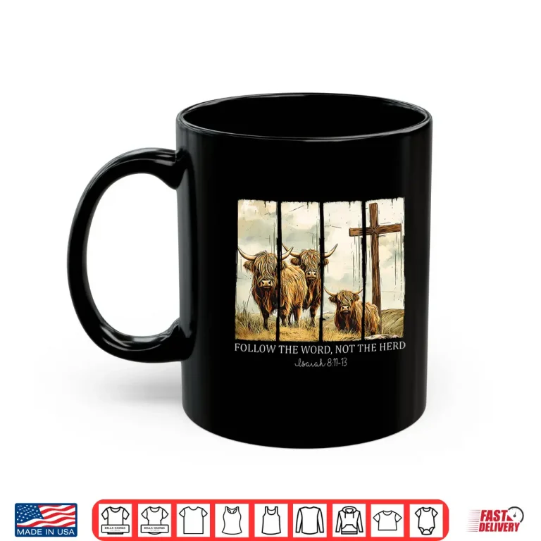 Mug Follow The Word Not The Herd Christian Western Highland Cow Shirt